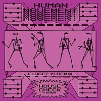Human Movement, Big Skeez – House Check (feat. Big Skeez) [Closet Yi Dub Me Up Remix]