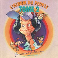 Francois Pérusse – L'Album du peuple - Tome 2