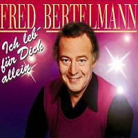 Fred Bertelmann – Ich leb' für Dich allein