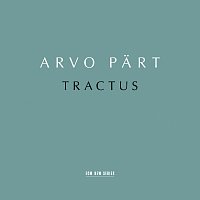 Estonian Philharmonic Chamber Choir, Tallinn Chamber Orchestra, Tonu Kaljuste – Arvo Part: Tractus