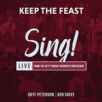 Skye Peterson, Ben Shive, Sing! – Keep The Feast [Live]