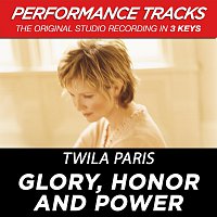 Glory, Honor And Power [Performance Tracks]