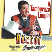 Héctor Montemayor, Banda Movil – A Tamborazo Limpio