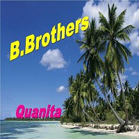 B.Brothers – Quanita (deutsche Version)