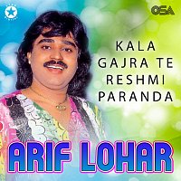 Arif Lohar – Kala Gajra Te Reshmi Paranda