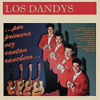 Los Dandys – Por Primera Vez Cantan Ranchero ...Los Dandys