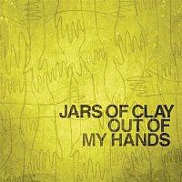 Jars Of Clay – Out Of My Hands