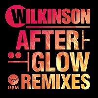 Wilkinson – Afterglow [Remixes]