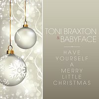 Toni Braxton, Babyface – Have Yourself A Merry Little Christmas