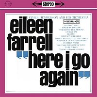 Eileen Farrell – Eileen Farrell - Here I Go Again (Remastered)