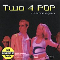 Two 4 Pop – Kuss mich noch mal