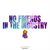 Beatstar – No Friends in the Industry (Instrumental)