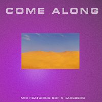 MNI, Sofia Karlberg – Come Along