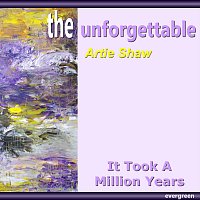 Artie Shaw – It Took a Million Years