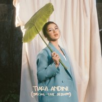 Tiara Andini – Tiara Andini [Special Live Session]