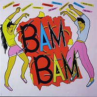 Bam Bam – Bam Bam