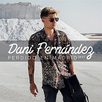 Dani Fernández – Perdido en Madrid (EP)