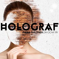 Holograf – Pierd Inăl?imea Din Ochii Tăi