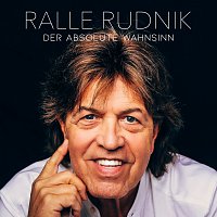 Ralle Rudnik – Der absolute Wahnsinn