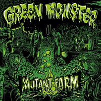 Green Monster – Mutant Farm CD
