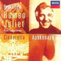 Vladimír Ashkenazy – Prokofiev: Pieces from "Romeo & Juliet" & "Cinderella"