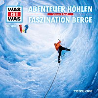 Was Ist Was – 49: Abenteuer Hohlen / Faszination Berge