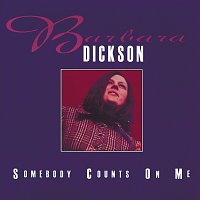 Barbara Dickson – Somebody Counts On Me
