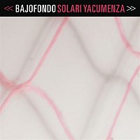 Bajofondo, Cuareim 1080 – Solari Yacumenza