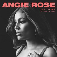 Angie Rose – Lie To Me (Story Of Eve)