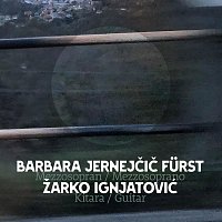 Barbara Jernejčič Fürst mezzosopran, Žarko Ignjatović kitara