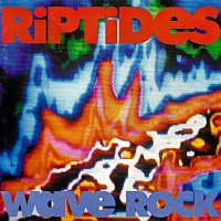 The Riptides – Wave Rock