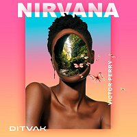 DITVAK, Victor Perry – Nirvana