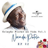 Noca Da Portela – Colecao Flores Em Vida [Vol.1 / EP02]