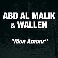 Abd Al Malik, Wallen – Mon Amour