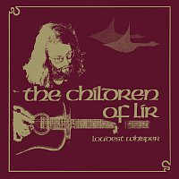 Loudest Whisper – The Children Of Lir