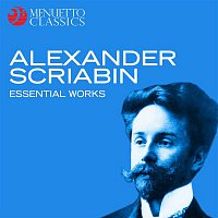 Various Artists.. – Alexander Scriabin: Essential Works