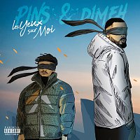 Pins & Dimeh – Les yeux sur moi