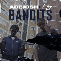 AdeJosh, Adz – Bandits