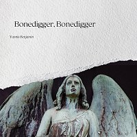 Yannis Benjamin – Bonedigger, Bonedigger