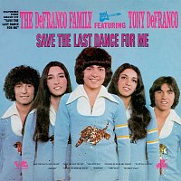 The DeFranco Family featuring Tony DeFranco – Save The Last Dance For Me