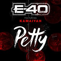 E-40, Kamaiyah – Petty