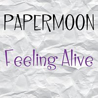 Papermoon – Feeling Alive