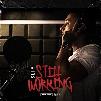 Slim – Still Working