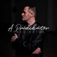 Prédikátor – A Prédikátor