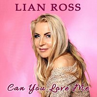 Lian Ross – Can You Love Me