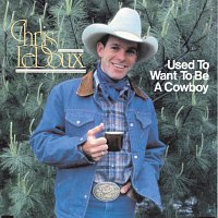Chris LeDoux – Used To Want To Be A Cowboy