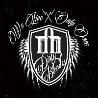 DIRTY BLONDES – We Live Only Once FLAC