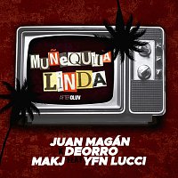 Juan Magán, Deorro, MAKJ, YFN Lucci – Munequita Linda