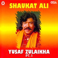 Shaukat Ali – Yusaf Zulaikha, Pt. 1