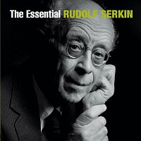 Rudolf Serkin – The Essential Rudolf Serkin